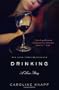 Drinking: A Love Story