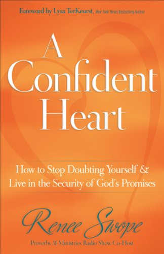 "A Confident Heart - How to Stop Doubting Yourself and Live in the Security of God?s Promises" av Renee Swope