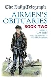 The Daily Telegraph Airmen's Obituaries Book Two: 2 (Daily Telegraph Obituaries)
