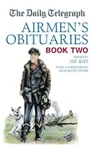 The Daily Telegraph Airmen's Obituaries Book Two: 2 (Daily Telegraph Obituaries)