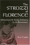 The Strozzi of Florence: Widowhood and Family Solidarity in the Renaissance (Studies in Medieval and Early Modern Civilization)