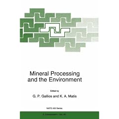 Mineral Processing and the Environment: Proceedings of the NATO Advanced Study Institute on Mineral Processing and Environment - Improving the Quality ... 1996 (NATO Science Partnership Sub-Series: 2)