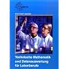 Technische Mathematik und Datenauswertung f�r Laborberufe