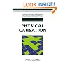 Physical Causation (Cambridge Studies in Probability, Induction and Decision Theory)