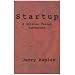Startup: A Silicon Valley Adventure