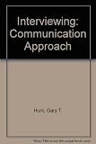Interviewing : a communication approach