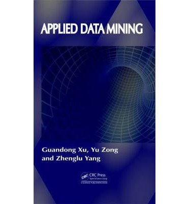 [(Applied Data Mining )] [Author: Guandong Xu] [Jun-2013]