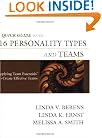 Quick Guide to the 16 Personality Types and Teams: Applying Team Essentials to Create Effective Teams