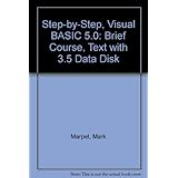 step by step visual basic 50 brief course text with 35 data disk