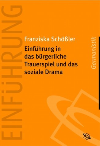 Einf�hrung in das b�rgerliche Trauerspiel und das soziale Drama