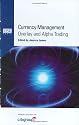 Currency Management: Overlay and Alpha Trading