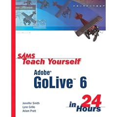 Sams Teach Yourself Adobe GoLive 6 in 24 Hours (Sams Teach Yourself in 24 Hours)