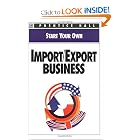 Start Your Own Import Export Business (Start Your Own Business) by Prentice Hall