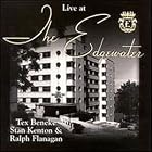 LIVE AT THE EDGEWATER by Tex Beneke