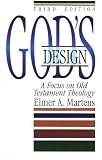 Gods Design: A Focus on Old Testament Theology
