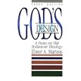 God's Design: A Focus on Old Testament Theology by  Elmer A. Martens