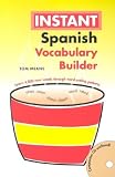 Instant Spanish: Vocabulary Builder (Hippocrene Instant Vocabulary Builder)