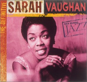 Sarah Vaughan - Ken Burns JAZZ Collection: Sarah Vaughan - Zortam Music