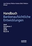 Produkt-Bild: Handbuch Bankenaufsichtliche Entwicklungen. MaH. Grundsatz I, MaK, MaIR, Basel II