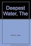The deepest water