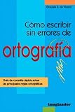Como Escribir Sin Errores de Ortografia