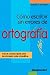 Como Escribir Sin Errores de Ortografia