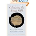 Cultivating the Empty Field: The Silent Illumination of Zen Master Hongzhi (Tuttle Library of Enlightenment)