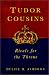 Tudor Cousins: Rivals for the Throne