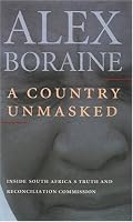 A Country Unmasked: Inside South Africa's Truth and Reconciliation Commission
