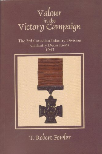 Valour in the victory campaign: The 3rd Canadian Infantry Division gallantry decorations, 1945