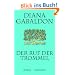 Der Ruf der Trommel: Roman