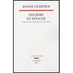 Inscrire et effacer : Culture �crite et litt�rature (XIe-XVIIIe si�cle)