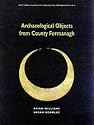 Archaeological Objects in Fermanagh (Northern Ireland Archaeological Monographs)