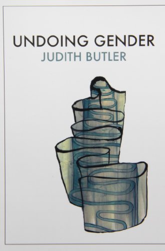 By Judith Butler Undoing Gender