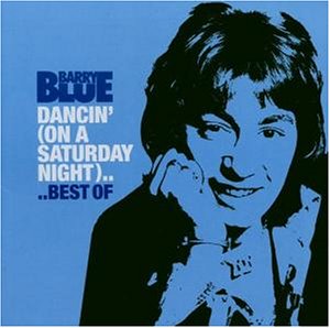BARRY BLUE - Dancin On A Saturday Night - Zortam Music