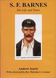 S.F.Barnes: His Life and Times