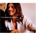 When I Get You Alone by  Robin Thicke and Thicke 
