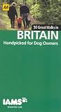 50 Great Walks in Britain Handpicked for Dog Owners - AA