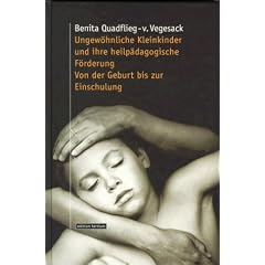 Ungew�hnliche Kleinkinder und ihre heilp�dagogische F�rderung Von der Geburt bis zur Einschulung