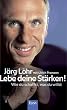 Lebe deine St�rken!: Wie du schaffst, was du willst