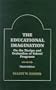 The Educational Imagination: On the Design and Evaluation of School Programs (Third Edition)