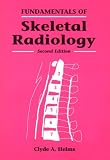 Fundamentals of Skeletal Radiology (Fundamentals of Radiology)