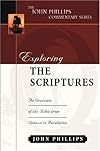 Exploring the Scriptures (John Phillips Commentary Series) (The John Phillips Commentary Series)