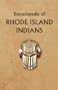 Encyclopedia of Rhode Island Indians