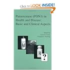Click here to buy Paraoxonase (PON1) in Health and Disease: Basic and Clinical Aspects by Lucio G. Costa and Clement E. Furlong.