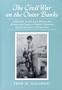 The Civil War on the Outer Banks: A History of the Late Rebellion Along the Coast of North Carolina from Carteret to Currituck, with Comments on Prewa