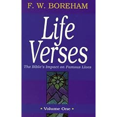 Life Verses: The Bible's Impact on Famous Lives: 001 (Great Text Series)
