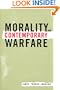 Morality and Contemporary Warfare