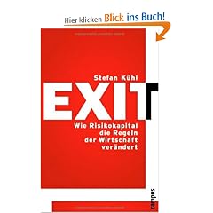 Exit: Wie Risikokapital die Regeln der Wirtschaft ver�ndert