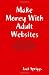 Make Money With Adult Websites